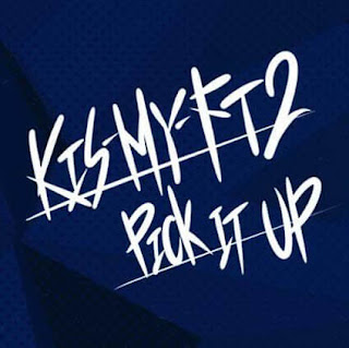 Kis-My-Ft2 - Pick It Up Lyrics 歌詞 with Romaji