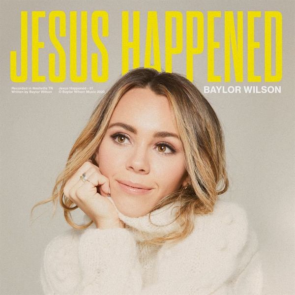 Baylor Wilson – Jesus Happened (Single) 2021 (Exclusivo WC)