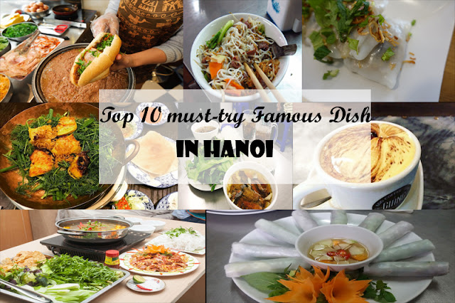 10 Must-try Famous Dish When Visiting Hanoi Capital