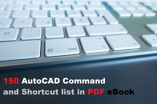 150 AutoCAD Command and Shortcut list in PDF eBook 