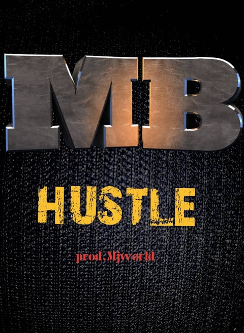 [Music] Mb - Hustle (produced by Mjworld)