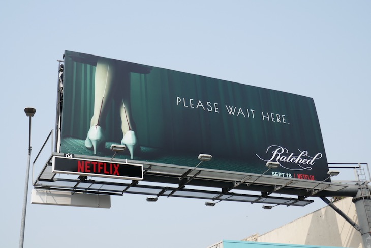 Please wait here Ratched billboard Sunset Strip Please wait here Ratched billboard