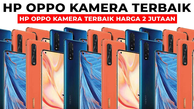 20+ Hp Oppo Kamera Terbaik Harga 2 Jutaan Terbaru - Klikdisini.id