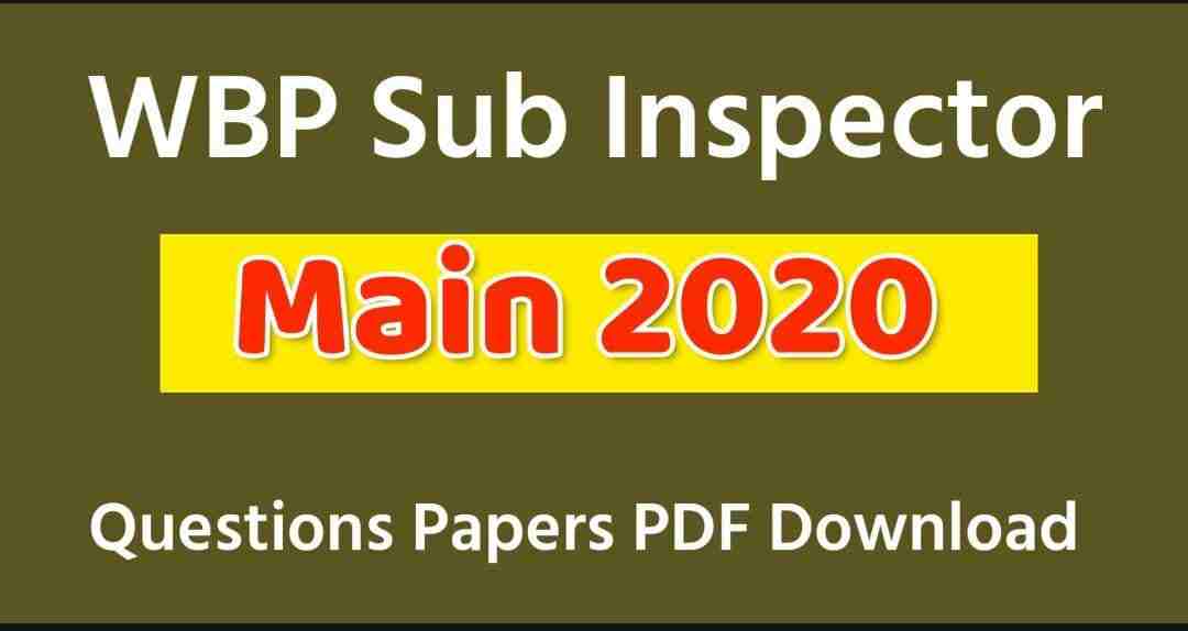 WBP SI Main 2020 Questions Papers PDF Download