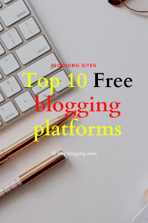 top 10 free blogging platforms