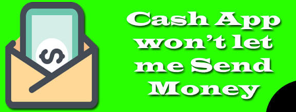 cash app won’t let me send money