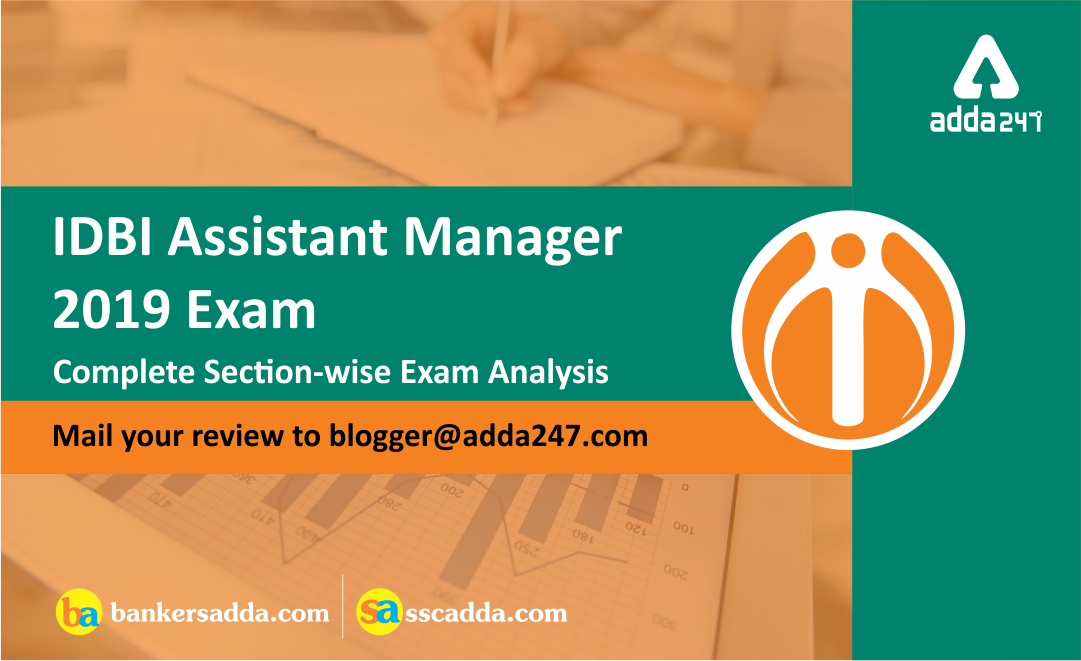 IDBI Assistant Manager 2019 Exam Analysis: Detailed Exam Analysis & Review | 17th May IDBI Assistant Manager 2019 Exam Analysis: Detailed Exam Analysis & Review | 17th May