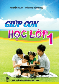 Giúp con học lớp 1 - Nguyễn Hạnh, Trần Thị Hồng Ngự