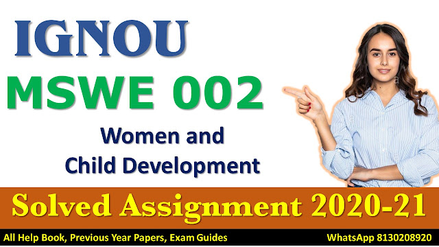 MSWE 002 Solved Assignment 2020-21, IGNOU Solved Assignment 2020-21, MSWE  002