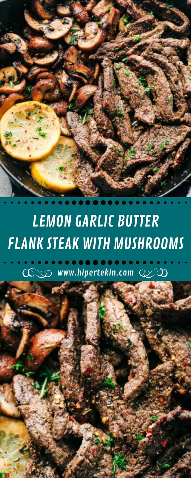 LEMON GARLIC BUTTER FLANK STEAK WITH MUSHROOMS