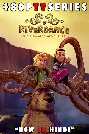 Riverdance: The Animated Adventure (2021) 300MB Full Hindi Dual Audio Movie Download 480p Web-DL