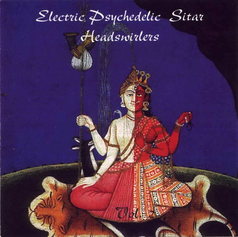 ENTRE MUSICA ELECTRIC PSYCHEDELIC SITAR HEADSWIRLERS Vol. 2 Varios artistas