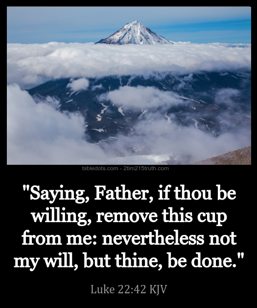2 Timothy 2 15 Truth Verse Of The Day Luke 22 42 KJV 2-timothy-2-15-truth-verse-of-the-day-luke-22-42-kjv