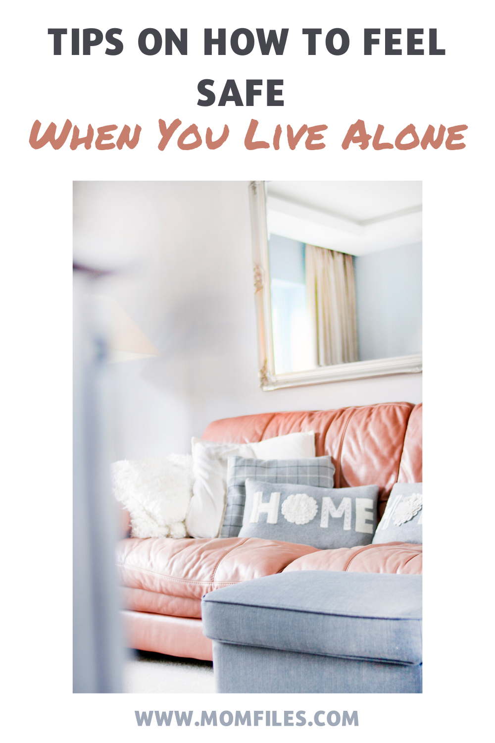 Tips on How To Feel Safe When You Live Alone Mom Files