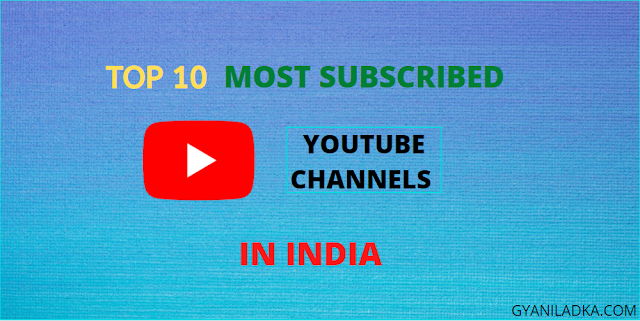 Top 10 YouTube channels in India