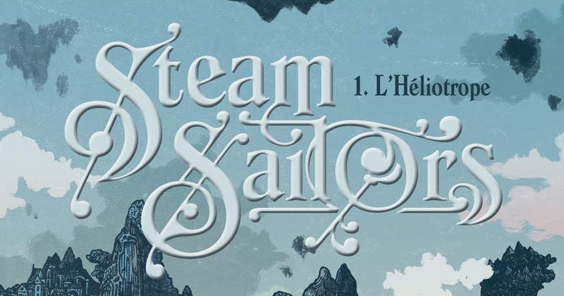 Steam Sailors – 1/ L'Héliotrope