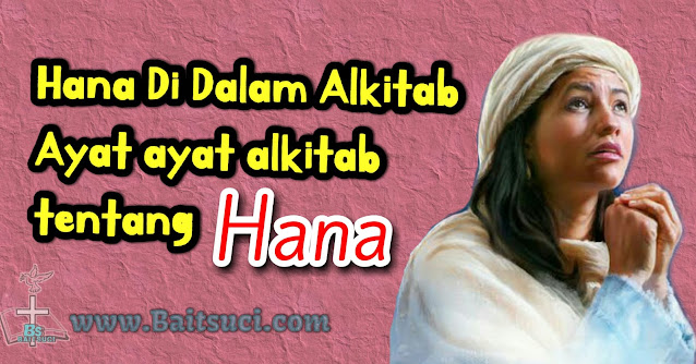 Hana Di Dalam Alkitab Ayat Ayat Alkitab Tentang Hana