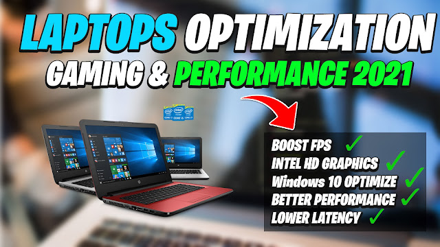 How to Optimize Low End Laptops & PC For GAMING & Performance in 2021 The Ultimate FPS Boost 