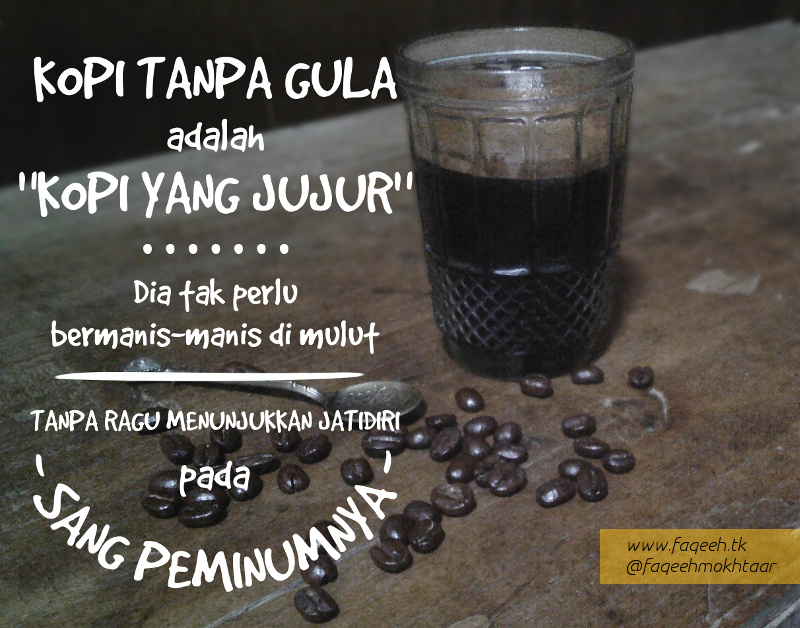 Kata Bijak Filosofi Kopi Dan Gula - Kata Bijak Harian