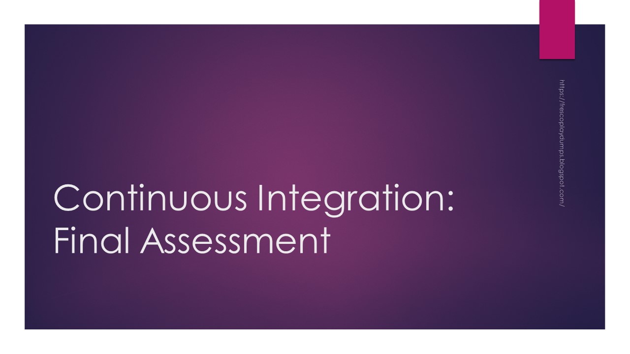 Continuous Integration Final Assessment