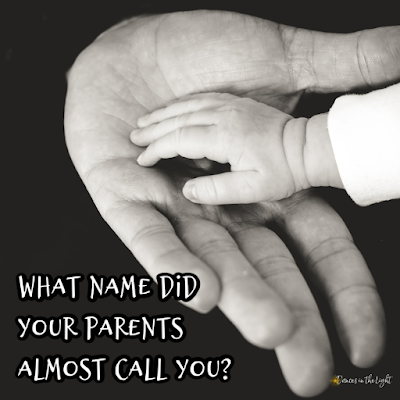 Engagement Graphic What name did your parents almost call you?