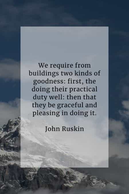 Architecture quotes that'll help widen your point of view Architecture quotes that'll help widen your point of view