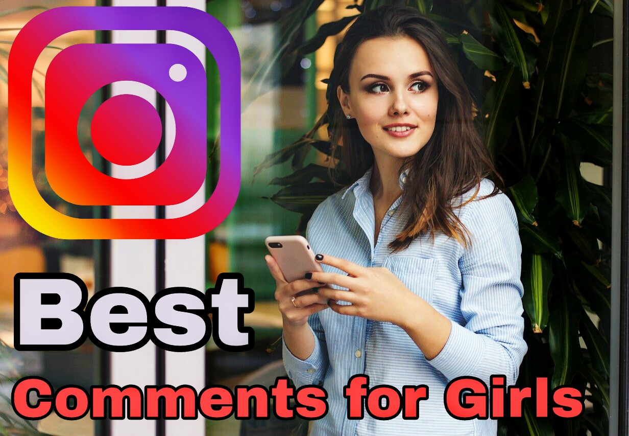 Cute Comments For Girls Pic on Instagram (Updated 2020) - Sohohindi.in