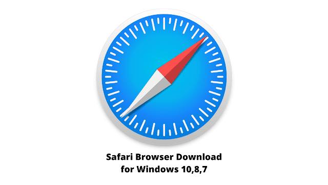 Safari Browser Download for Windows 10,8,7