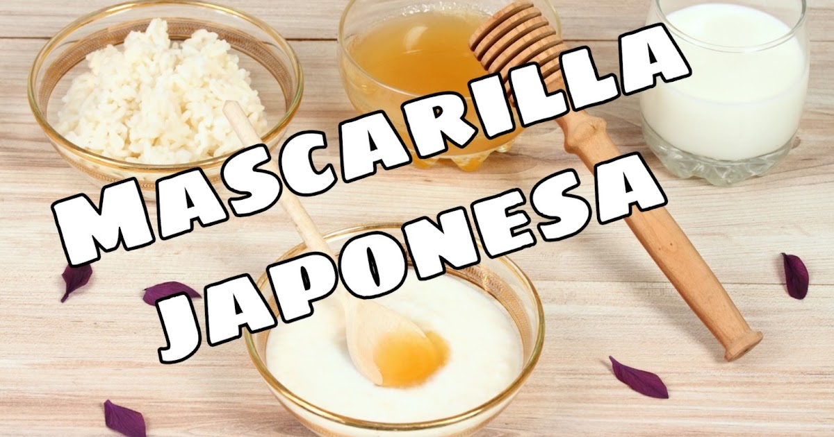 Trucos de Belleza Katritips Mascarilla japonesa para una piel perfecta