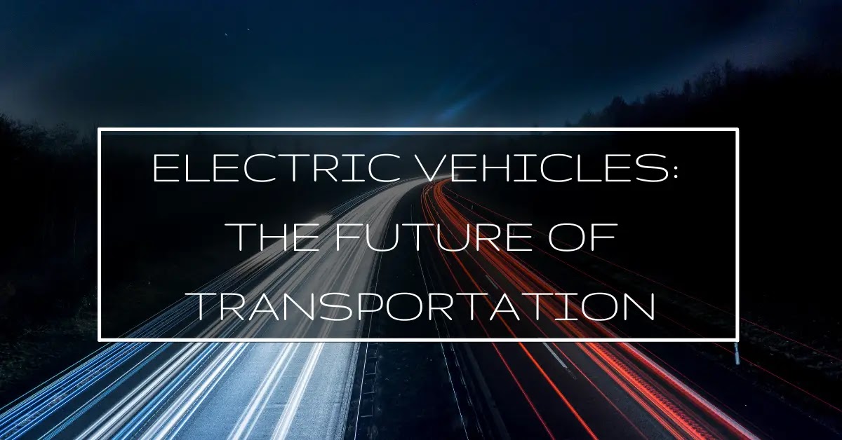 Electric Vehicles The Future of Transportation SurfTheKnowledge