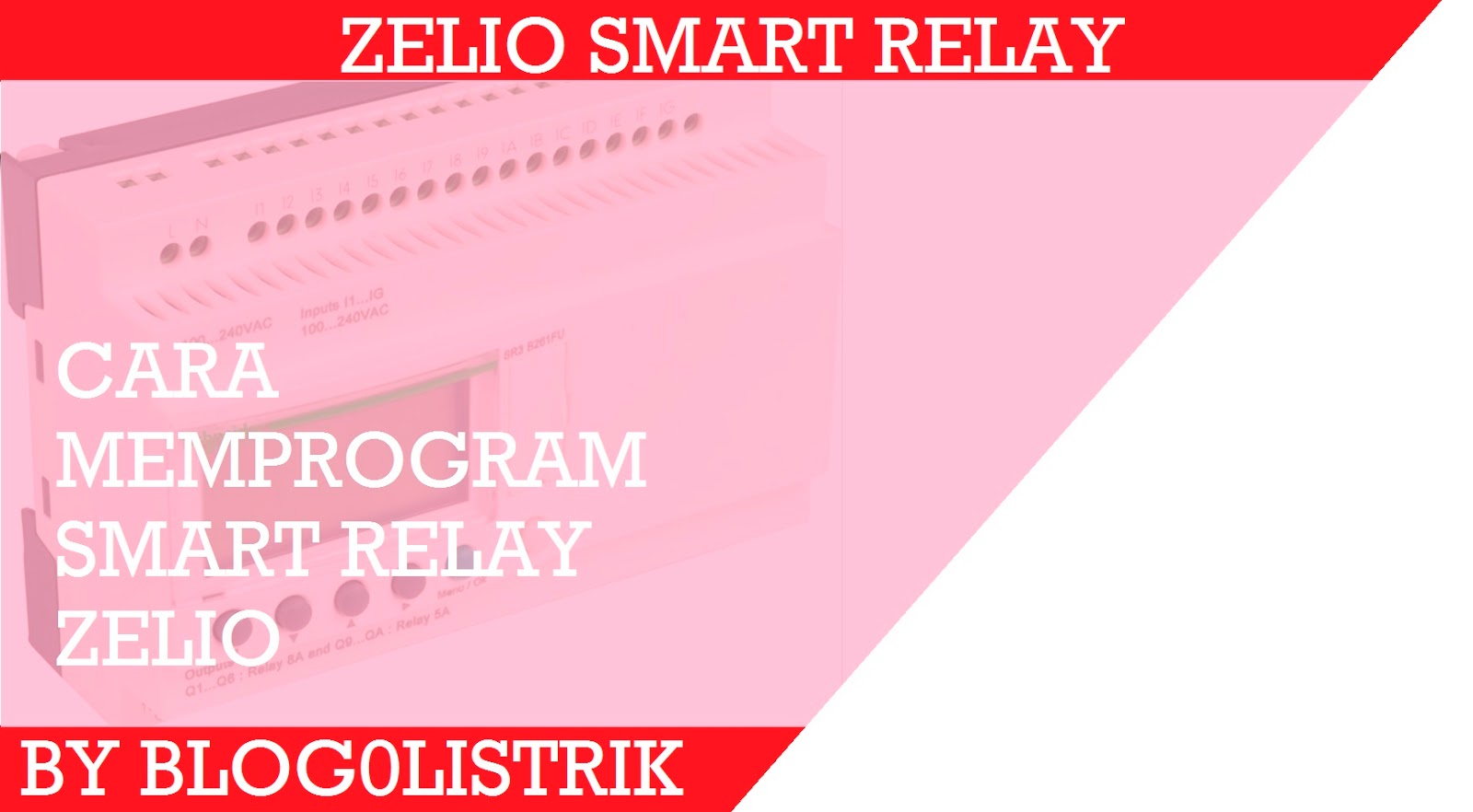 Cara memprogram PLC Zelio Smart Relay Blog0listrik