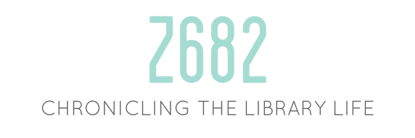 Z682 | chronicling the library life