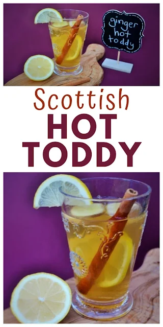 Fresh Ginger and Cinnamon Hot Toddy - A Scottish winter drink to help with coughs, sore throats and sniffles made with whisky and fresh ginger. #hottoddy #Scottishrecipes #whisky #ginger #cinnamon #hotdrinks