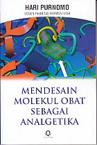 BUKU MENDESAIN MOLEKUL OBAT SEBAGAI ANALGETIKA