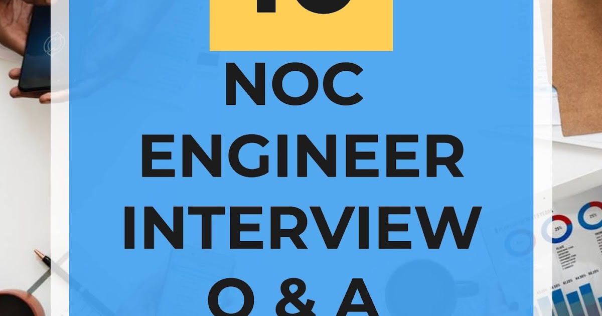 NETWORK ENGINEER STUFF TOP 10 NOC Network Engineer Interview Q&A