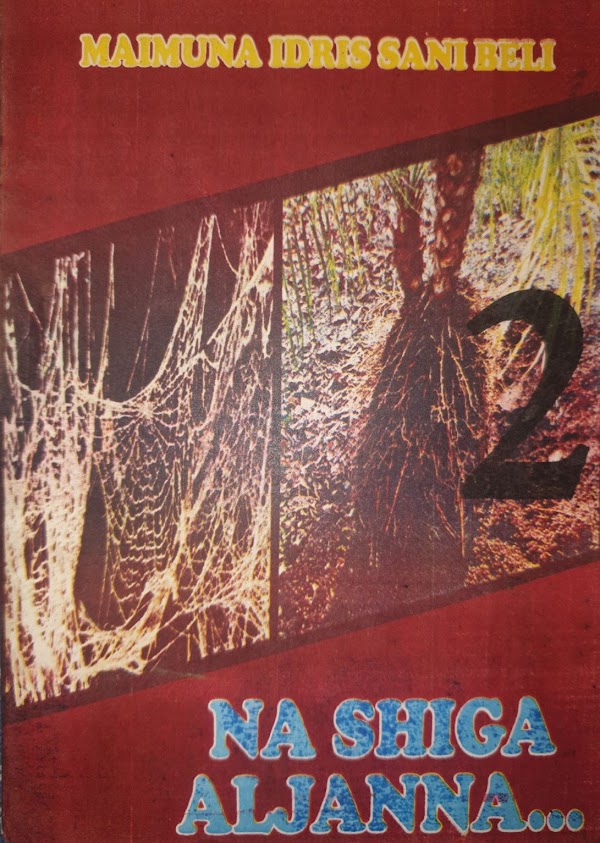 NA SHIGA ALJANNAH BOOK 2 CHAPTER 6 BY MAIMUNA IDRIS SANI BELI NA SHIGA ALJANNAH BOOK 2 CHAPTER 6 BY MAIMUNA IDRIS SANI BELI