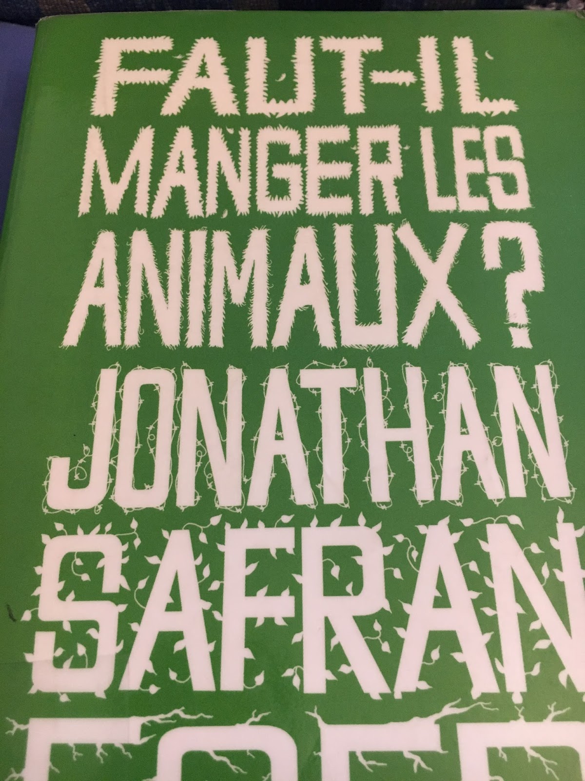 Jonathan Safran Foer Faut Il Manger Les Animaux Romanthé: Faut-il manger les animaux? Jonathan Safran Foer