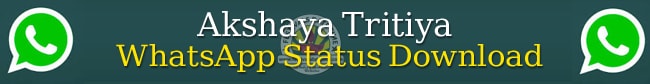 Akshaya Tritiya Whatsapp Status Download Akshaya Tritiya Whatsapp Status Download