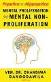 Papañca to Nippapañca : Mental Proliferation to Mental Non-Proliferation