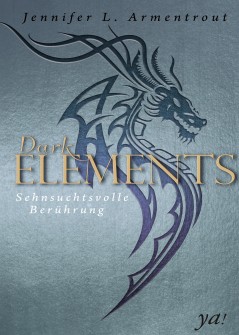 Bücherblog. Rezension. Buchcover. Dark Elements - Sehnsuchtsvolle Berührung (Band 3) von von Jennifer L. Armentrout. Fantasy, Jugendbuch. Harper Collins.