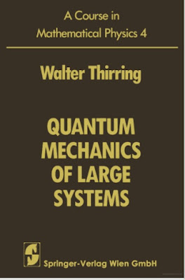 A Course in Mathematical Physics 4:Quantum Mechanics Large Systems