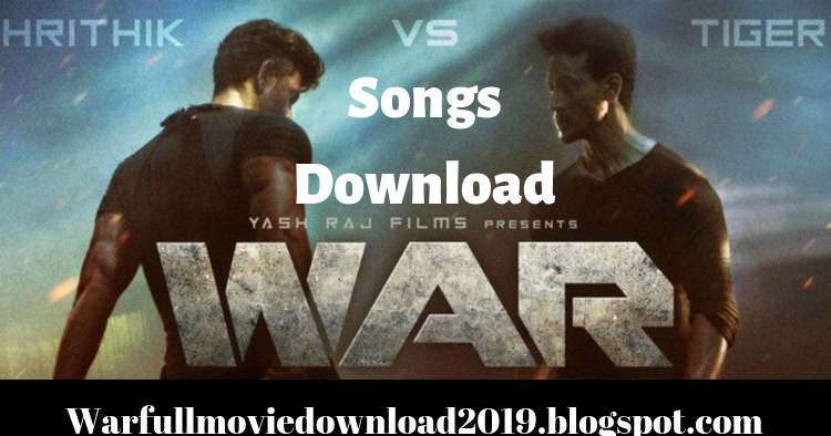 War Movie Song Download Mp3 Free - War (2019) Full Movie Download