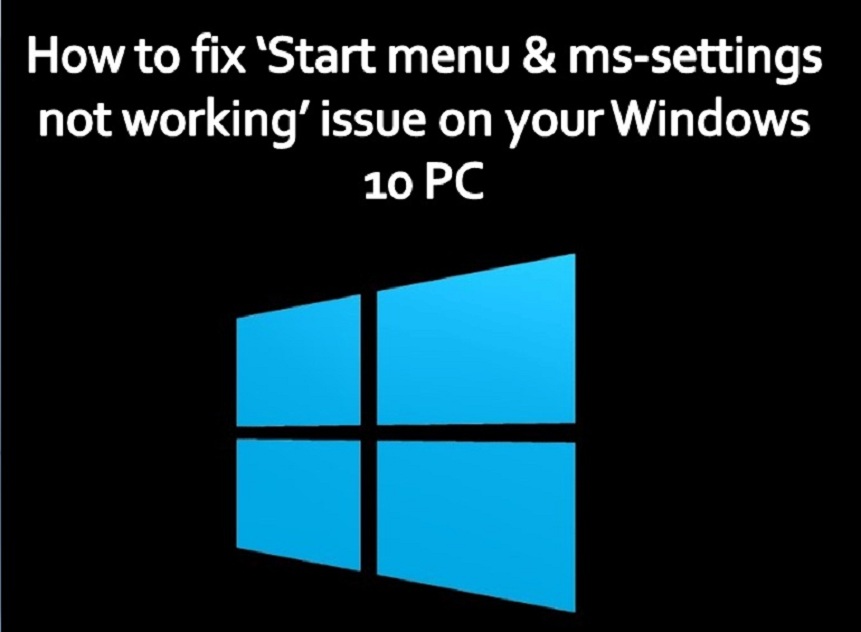 How to fix ‘Start menu & mssettings not working’ issue on your Windows