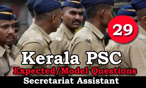 Kerala PSC Secretariat Assistant Model Questions - 29