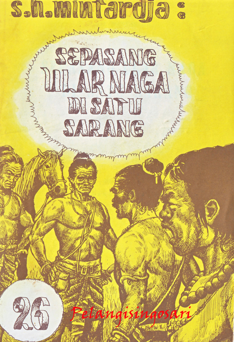 Pelangi Dilangit Singasari episode Sepasang Ular Naga Di Satu Sarang Jilid 26 Cerita silat Indonesia Serial Pelangi Dilangit Singasari Karya S H Mintardja