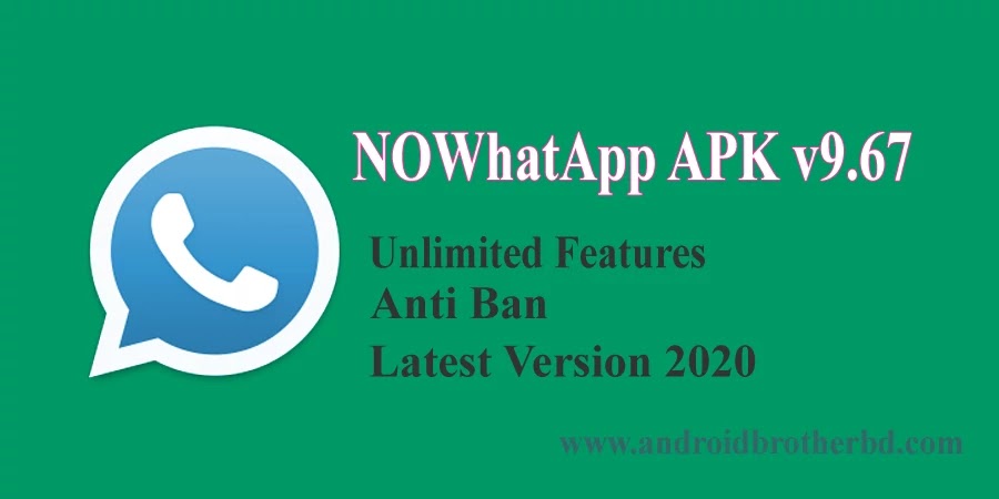 NOWhatsApp Apk 9.67 {Unlimited Features} Download 2020 NOWhatsApp Apk 9.67 {Unlimited Features} Download 2020