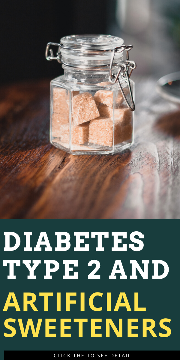 Diabetes Type 2 and Artificial Sweeteners Diabetes information Health