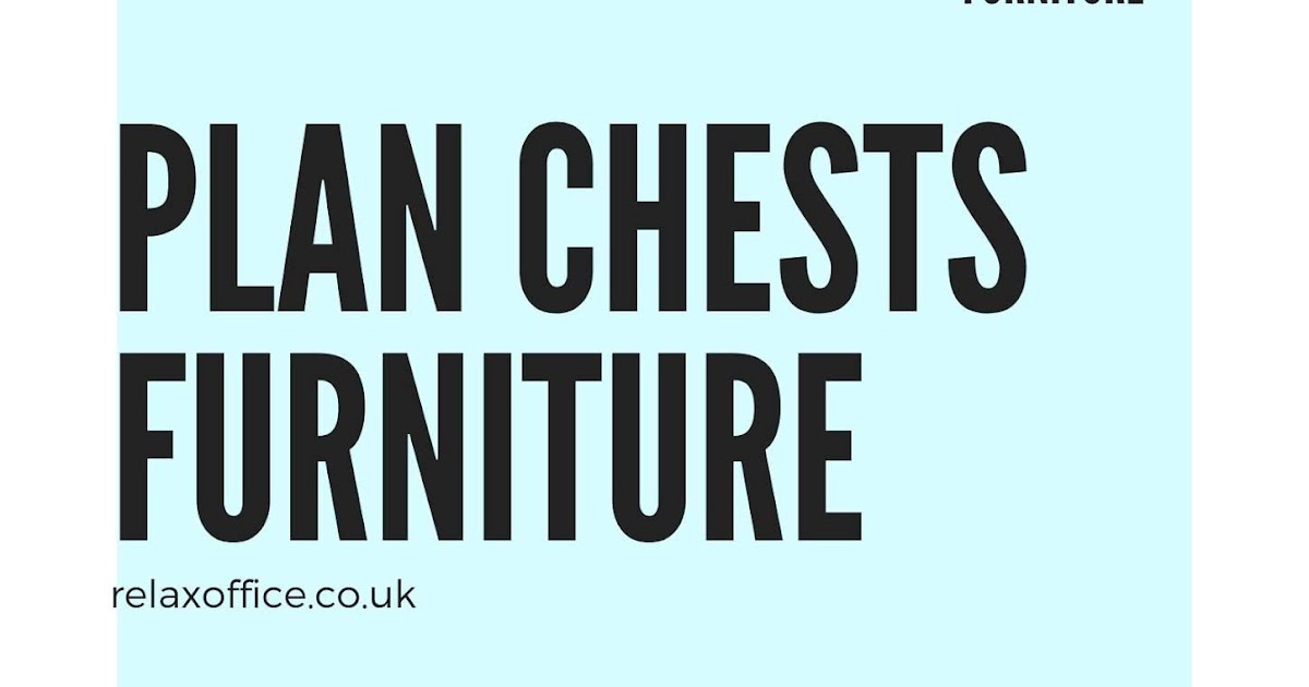 Plan Chests Available for Sale