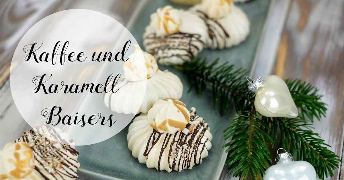 Kaffee und Karamell Baisers | Marion's Kaffeeklatsch Kaffee und Karamell Baisers | Marion's Kaffeeklatsch