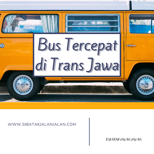 review 5 bus tercepat di trans jawa surabaya